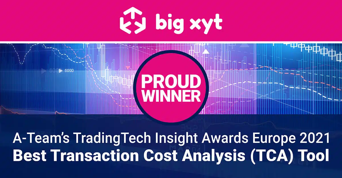 big xyt wins Best TCA Tool in A-Team’s TradingTech Insight Awards Europe 2021