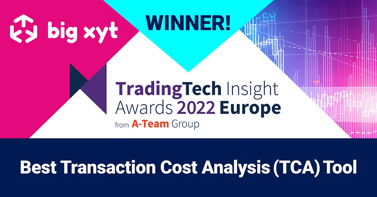 big xyt wins Best TCA Tool in A-Team’s TradingTech Insight Awards Europe 2022