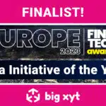 big xyt named a finalist in the Europe FinTech Awards 2023