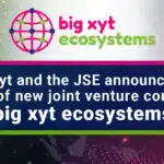 Johannesburg Stock Exchange and big xyt launch new joint venture company - big xyt ecosystems