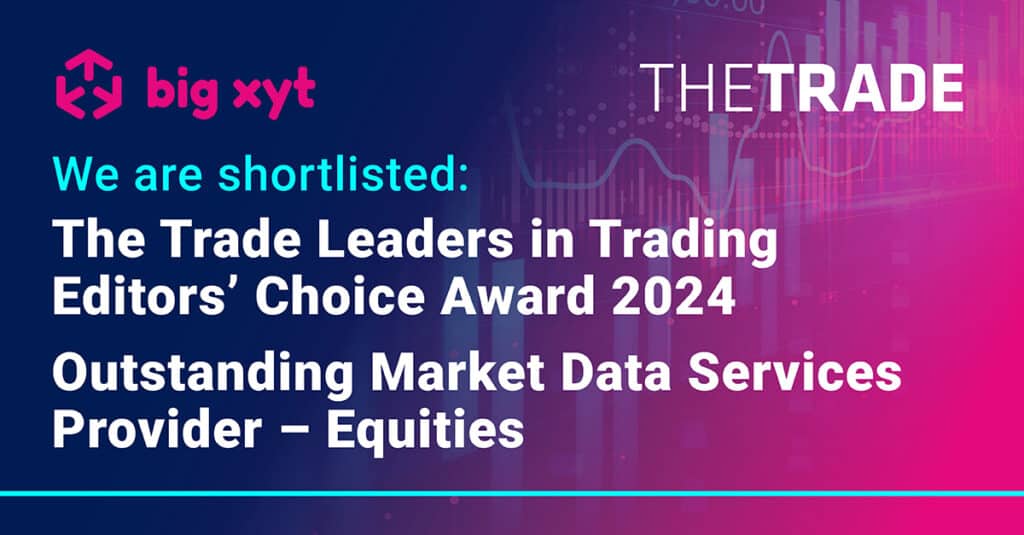 big xyt shortlisted in The Trade’s Leaders in Trading Editors’ Choice Awards