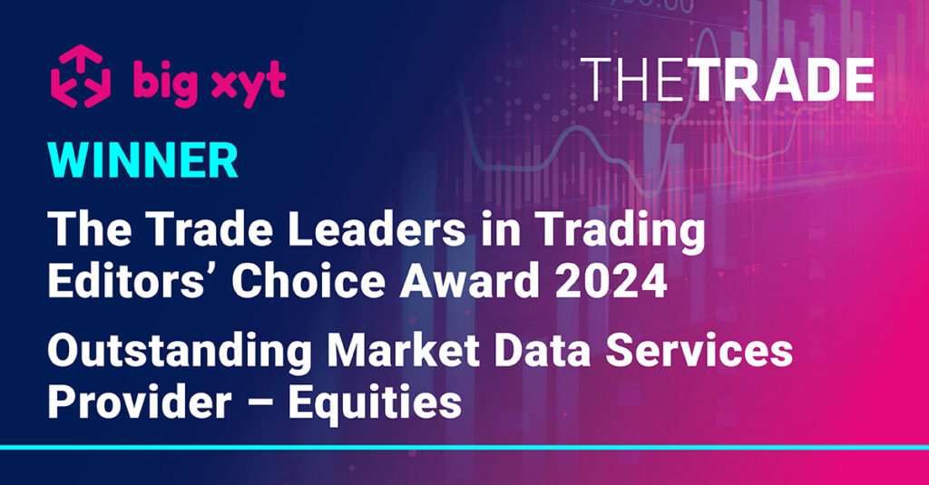 big xyt wins Outstanding Market Data Provider – Equities award at The Trade’s Leaders in Trading Awards