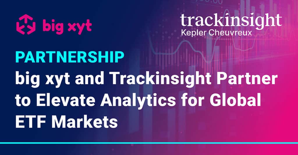 big xyt and Trackinsight Partner to Elevate Analytics for Global ETF Markets