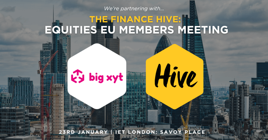 big xyt partners with The Finance Hive for their EU Equities Members Meeting 2025