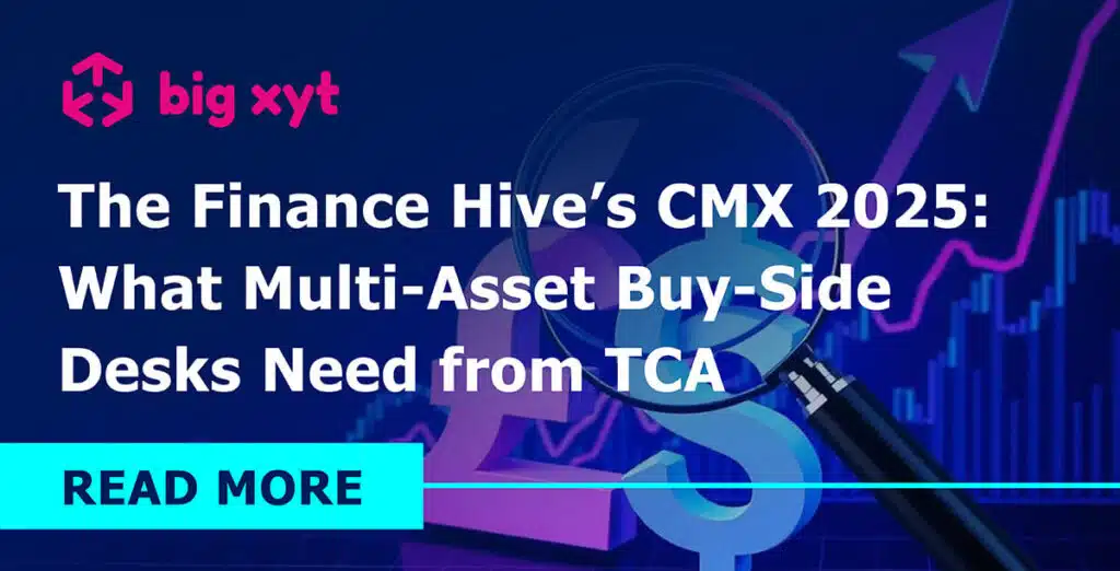 What Multi-Asset Buy-Side Desks Need from TCA: Insights from CMX